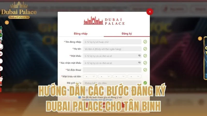 Hướng dẫn chi tiết các bước đăng ký Dubai Palace cho người mới