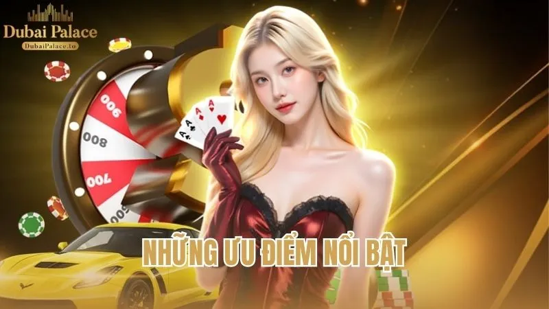 Những ưu điểm nổi bật trong hệ thống vận hành của Dubai Palace
