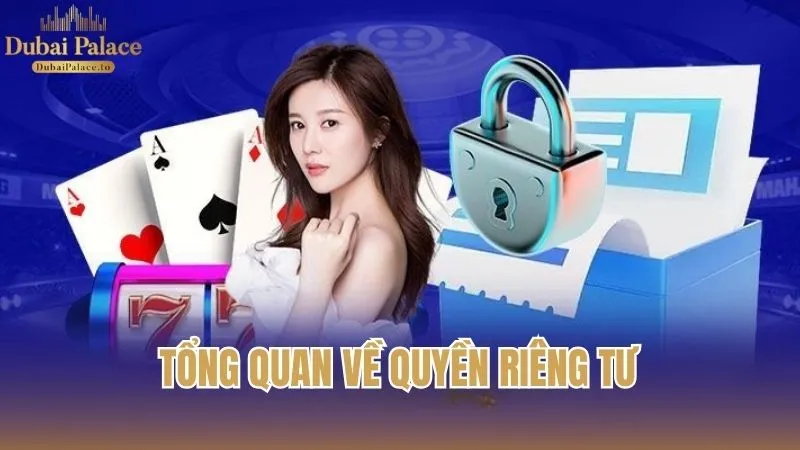 Tổng quan về chính sách quyền riêng tư tại Dubai Palace